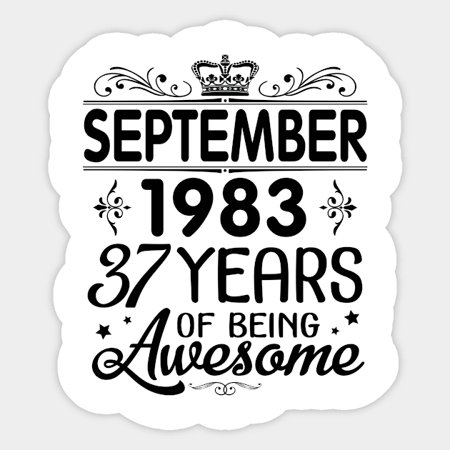 Happy Birthday To Me You Was Born In September 1983 Happy Birthday 37 Years Of Being Awesome Sticker by Cowan79